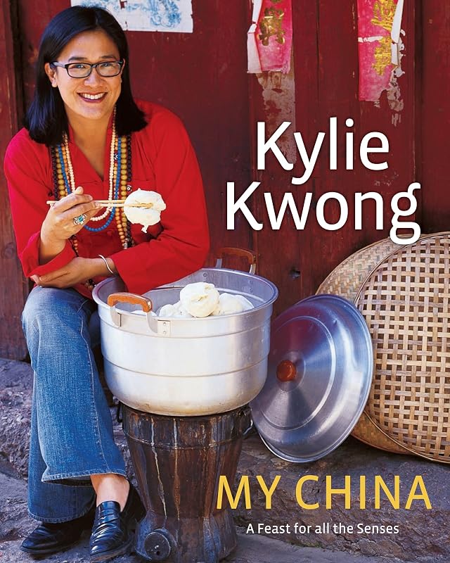 Kylie Kwong : My China by Kylie Kwong