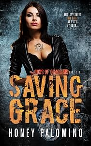 SAVING GRACE: GODS OF CHAOS MC (BOOK SIX) by Honey Palomino