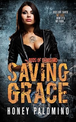 SAVING GRACE: GODS OF CHAOS MC (BOOK SIX)