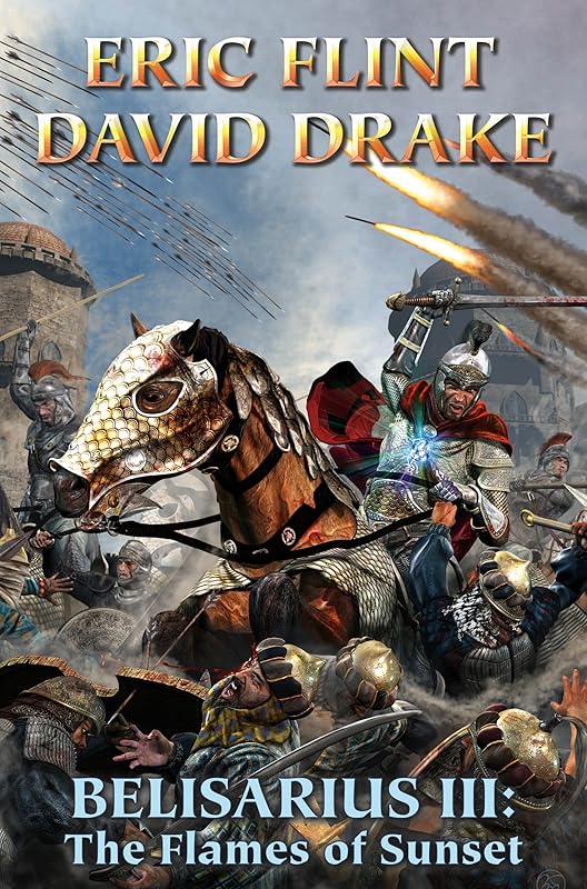 Belisarius III: The Flames of Sunset (Belisarius Saga combo volumes Book 3) by David Drake