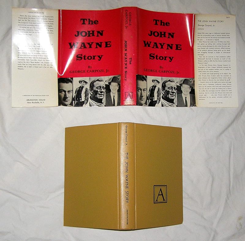 The John Wayne Story by George Carpozi