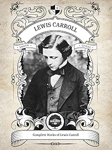 Oakshot Complete Works of Lewis Carroll (Illustrated, Inline Footnotes) (Classics Book 2)