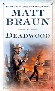 Deadwood: A Luke Starbuck Novel (Luke Starbuck Novels) by Matthew braun