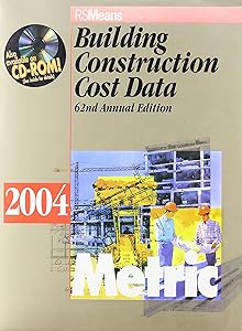 Building Construction Cost Data, 2004: Metric Version (Building Construction Cost Data 2004 62 Edt.) by John H. Chiang