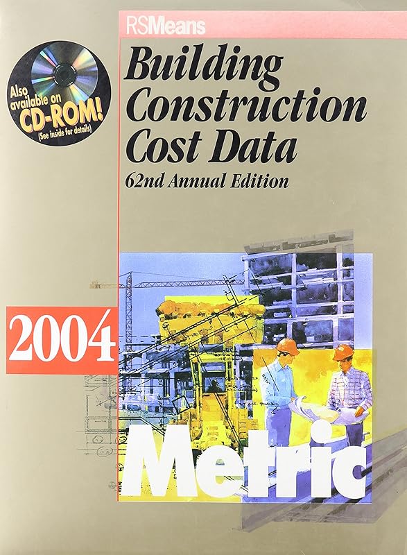 Building Construction Cost Data, 2004: Metric Version (Building Construction Cost Data 2004 62 Edt.) by John H. Chiang