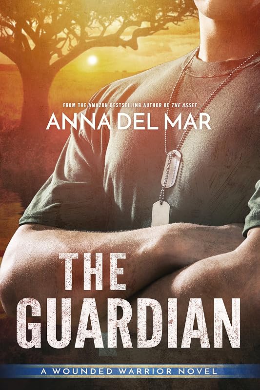The Guardian (A Wounded Warrior Novel) by Anna del Mar