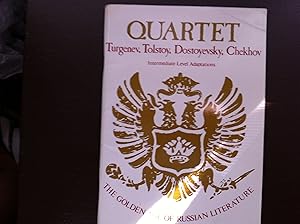 Quartet: Turgenev, Tolstoy, Dostoyevsky, Chekhov : Intermediate Level Adaptations (Golden Age of Russian Literature)