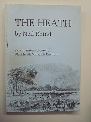 The Heath: A companion volume to Blackheath village and environs
