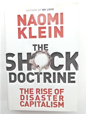 The Shock Doctrine: The Rise of Disaster Capitalism