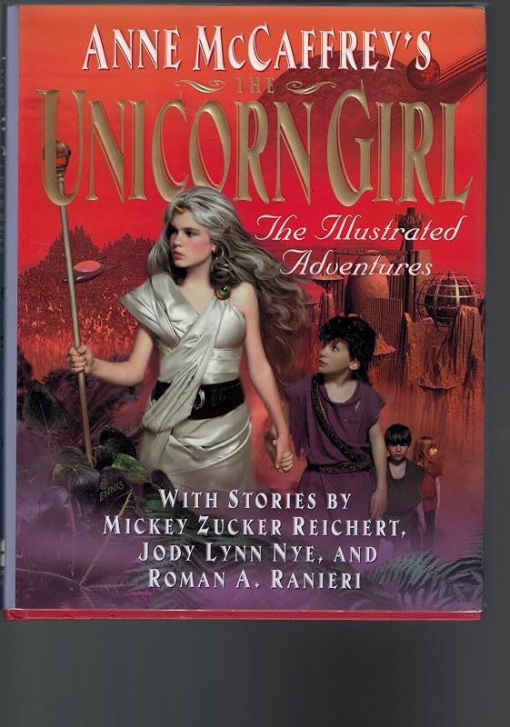 Anne McCaffrey's The Unicorn Girl: The Illustrated Adventures by Mickey Zucker Reichert