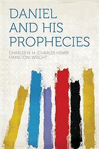 Daniel and His Prophecies