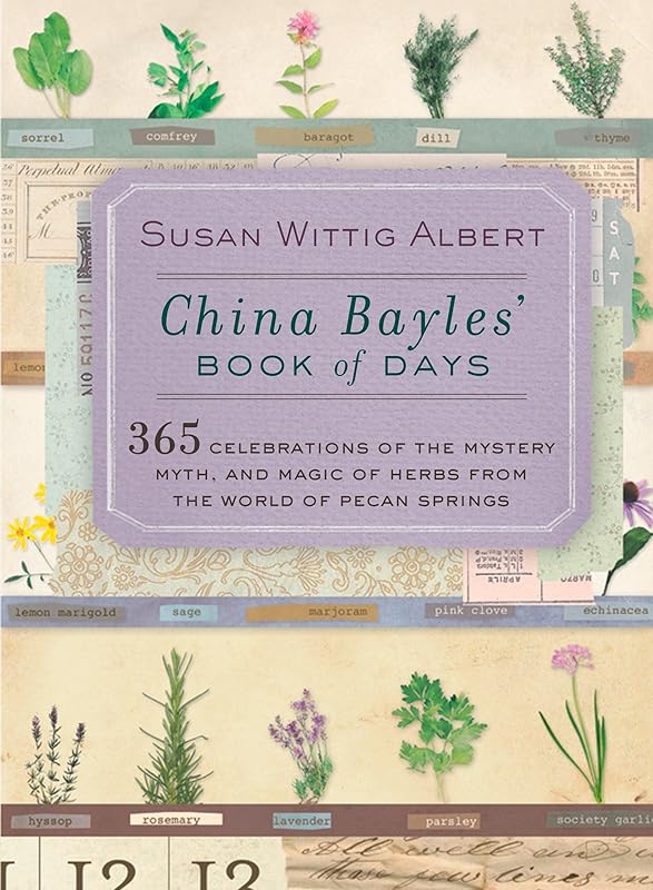 China Bayles' Book of Days (China Bayles Mystery) by Susan Wittig Albert