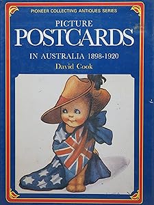 Picture postcards in Australia, 1898-1920 (Pioneer collecting antiques series)