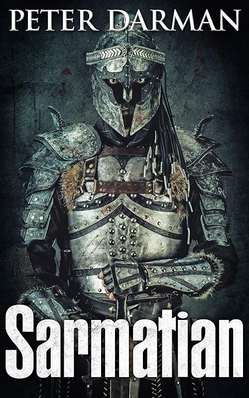 Sarmatian (The Parthian Chronicles Book 13) by Peter Darman