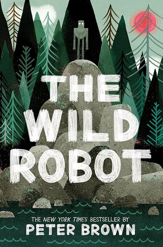 The Wild Robot (Volume 1) (The Wild Robot, 1) by Peter Brown