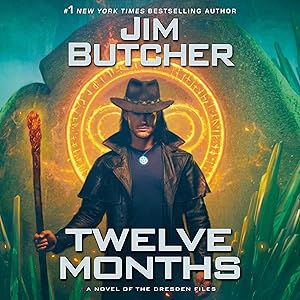 Twelve Months: Dresden Files, Book 18 by Jim Butcher