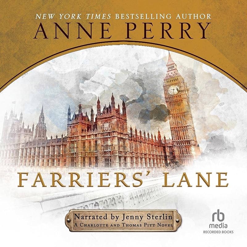 Farriers' Lane: Charlotte and Thomas Pitt Mysteries, Book 13 by Anne Perry