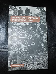 The Boer War: Ladysmith and Mafeking, 1900 by Tim Coates