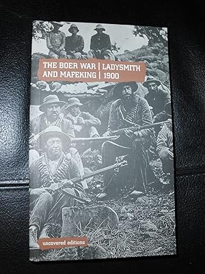 The Boer War: Ladysmith and Mafeking, 1900
