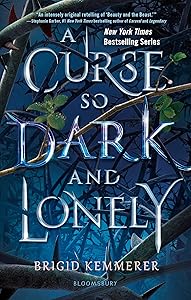 A Curse So Dark and Lonely (The Cursebreaker Series) by Brigid Kemmerer