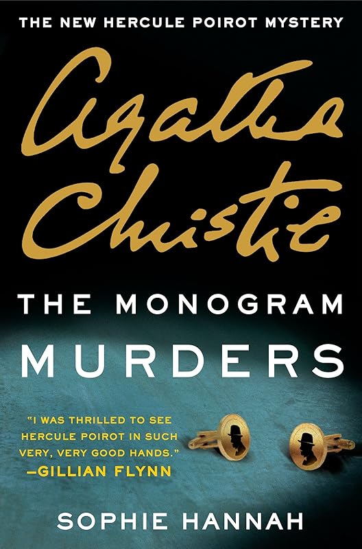 The Monogram Murders: A Hercule Poirot Mystery (Hercule Poirot series Book 1) by Sophie Hannah