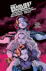 The Deadliest Bouquet Vol. 1 by Erica Schultz