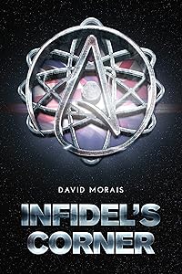 Infidel's Corner: And The Guardians of RIC by David Morais