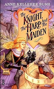 The Knight, the Harp, and the Maiden (Secrets of the Witch World) by Anne Kelleher Bush