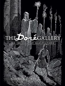 The Dore Gallery: His 120 Greatest Illustrations (Dover Pictorial Archives) by Gustave Dor&eacute;