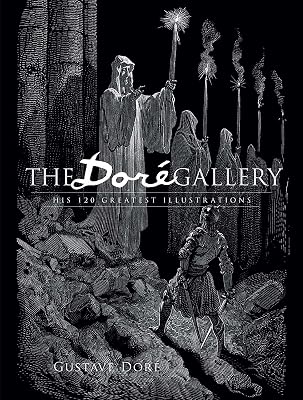 The Dore Gallery: His 120 Greatest Illustrations (Dover Pictorial Archives)