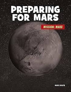 Preparing for Mars (21st Century Skills Library: Mission: Mars)