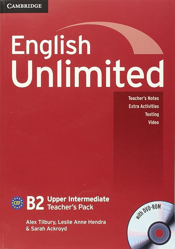 English Unlimited Upper Intermediate Teacher's Pack (Teacher's Book with DVD-ROM) by Alex Tilbury