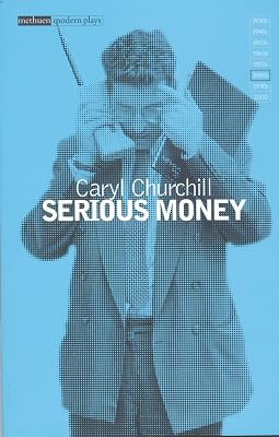 Serious Money (Methuen Modern Plays)