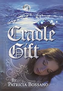 Cradle Gift (Faerie Legacy Series Book 2) by Patricia Bossano