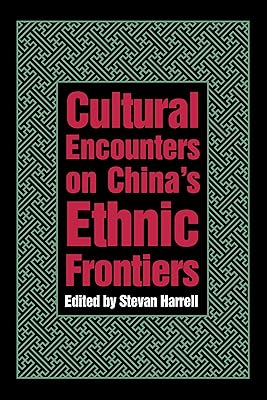 Cultural Encounters on China’s Ethnic Frontiers (Studies on Ethnic Groups in China)
