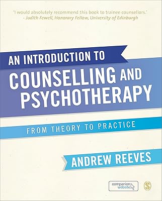 An Introduction to Counselling and Psychotherapy: From Theory to Practice