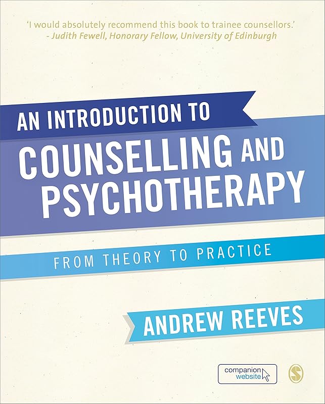 An Introduction to Counselling and Psychotherapy: From Theory to Practice by Andrew Reeves