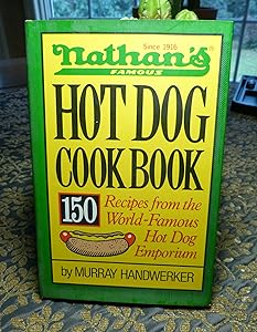 Nathan's Famous Hot Dog Cookbook by Murray Handwerker