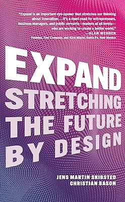 Expand: Stretching the Future By Design