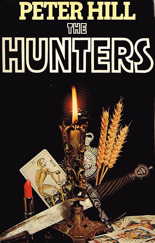 The Hunters (The Staunton and Wyndsor Series Book 1) by Peter Hill