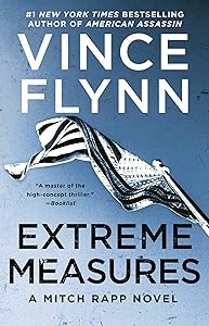 Extreme Measures: A Thriller (Mitch Rapp Book 11)
