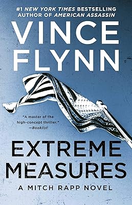 Extreme Measures: A Thriller (Mitch Rapp Book 11)