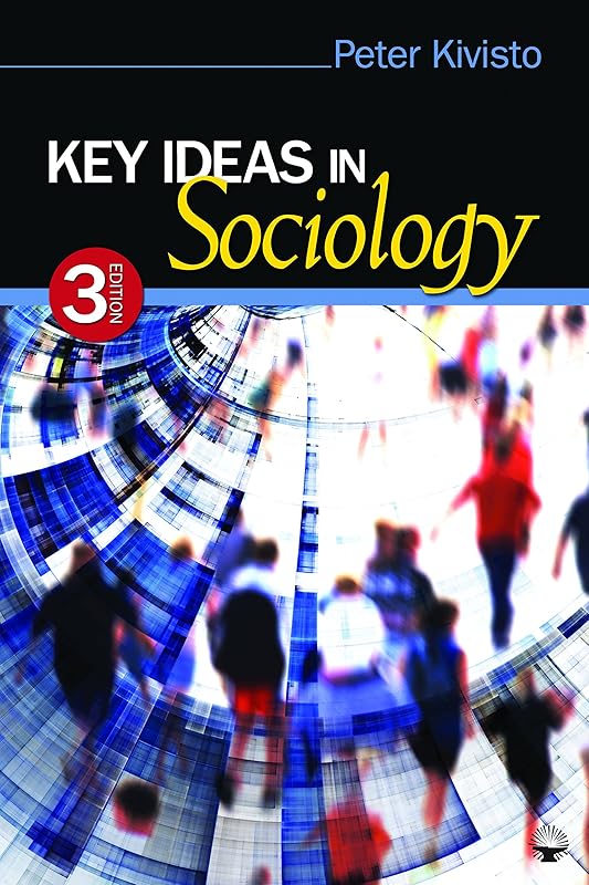 Key Ideas in Sociology by Peter Kivisto