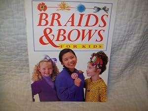 Braids & bows for kids by Mary Beth Bullis, Janis and janssen-Fleischman