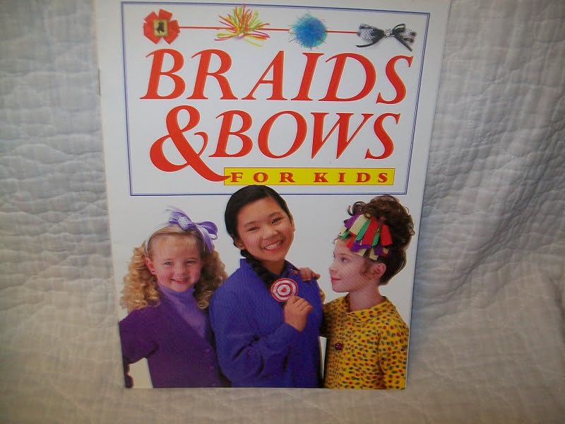 Braids & bows for kids by Mary Beth Bullis, Janis and janssen-Fleischman