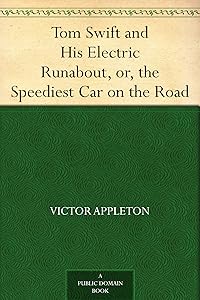 Tom Swift and His Electric Runabout, or, the Speediest Car on the Road