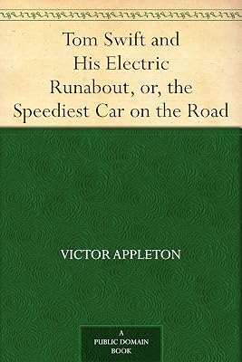 Tom Swift and His Electric Runabout, or, the Speediest Car on the Road