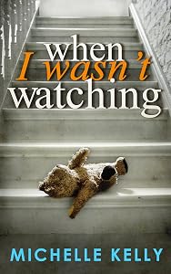 When I Wasn't Watching