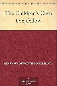 The Children's Own Longfellow