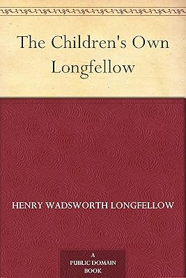The Children's Own Longfellow